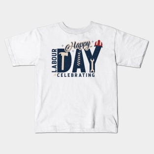 Happy Labor Day Shirt Patriot Happy Labor Day Men Women Kids Kids T-Shirt